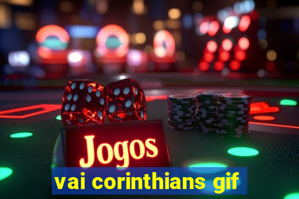 vai corinthians gif